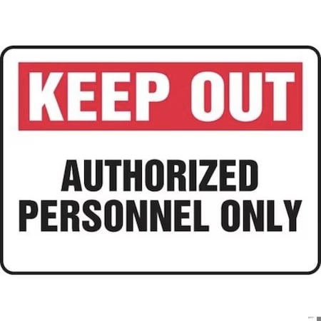 Accuform KEEP OUT SAFETY SIGN AUTHORIZED MATR531XP MATR531XP